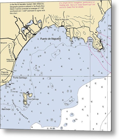 A beuatiful Metal Print of the Puerto De Naguabo-Puerto Rico Nautical Chart - Metal Print by SeaKoast.  100% Guarenteed!
